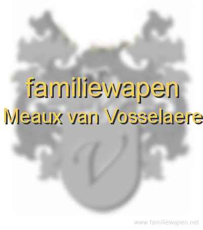 familiewapen Meaux van Vosselaere