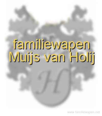 familiewapen Muijs van Holij