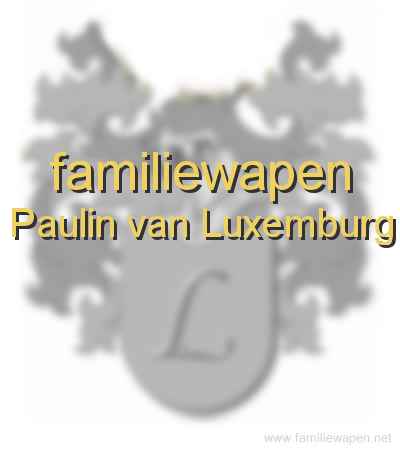 familiewapen Paulin van Luxemburg