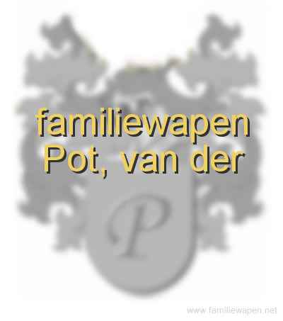 familiewapen Pot, van der