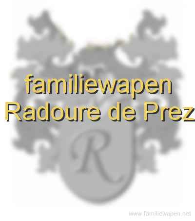 familiewapen Radoure de Prez