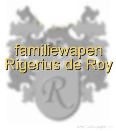 familiewapen Rigerius de Roy