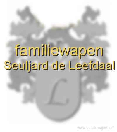 familiewapen Seuljard de Leefdaal