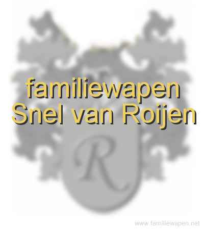 familiewapen Snel van Roijen