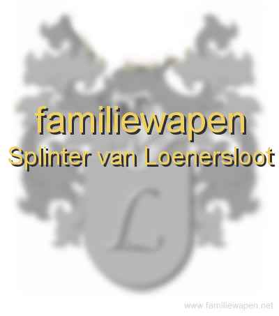 familiewapen Splinter van Loenersloot