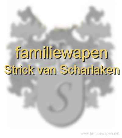 familiewapen Strick van Scharlaken