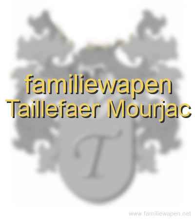 familiewapen Taillefaer Mourjac