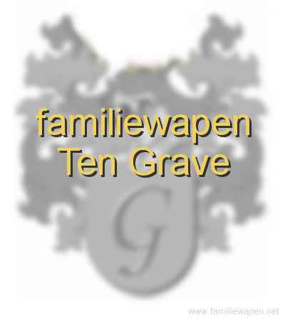 familiewapen Ten Grave