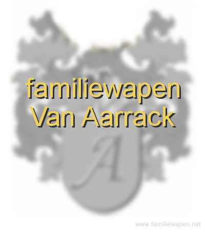 familiewapen Van Aarrack