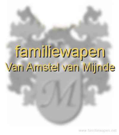 familiewapen Van Amstel van Mijnde