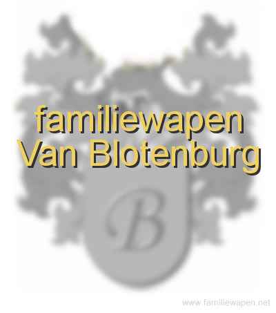 familiewapen Van Blotenburg