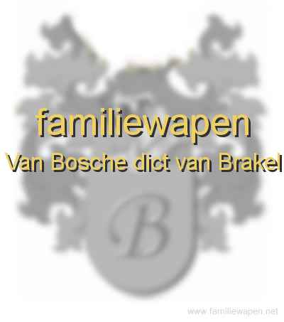 familiewapen Van Bosche dict van Brakel