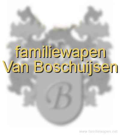 familiewapen Van Boschuijsen