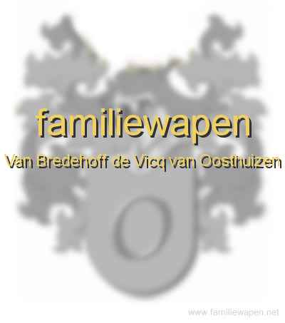 familiewapen Van Bredehoff de Vicq van Oosthuizen