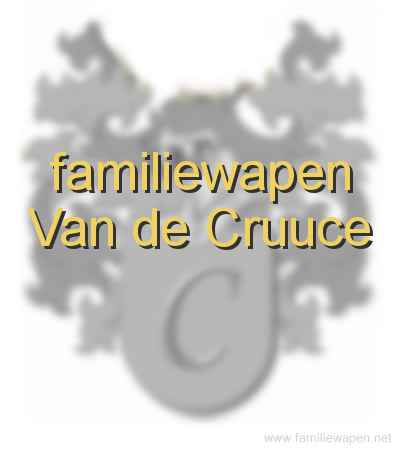 familiewapen Van de Cruuce