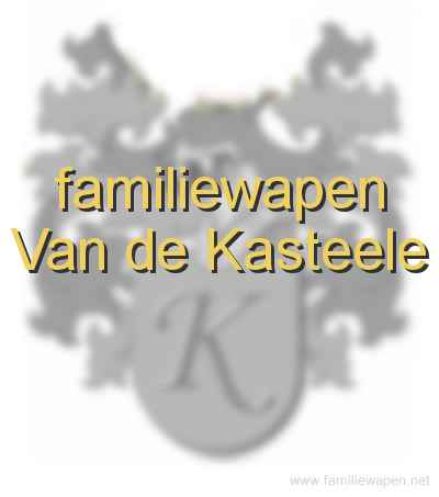 familiewapen Van de Kasteele