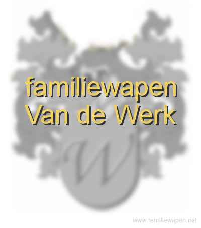 familiewapen Van de Werk