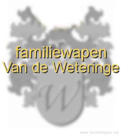 familiewapen Van de Weteringe