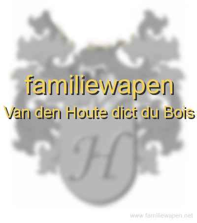 familiewapen Van den Houte dict du Bois