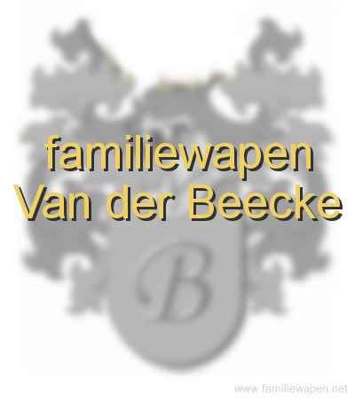 familiewapen Van der Beecke