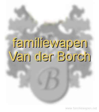 familiewapen Van der Borch