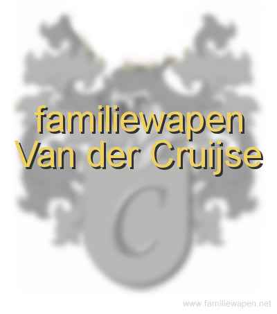 familiewapen Van der Cruijse