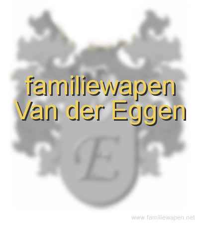 familiewapen Van der Eggen