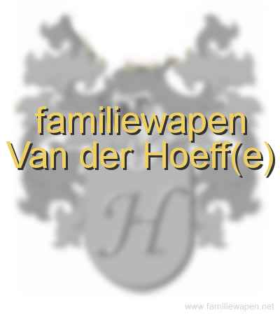 familiewapen Van der Hoeff(e)