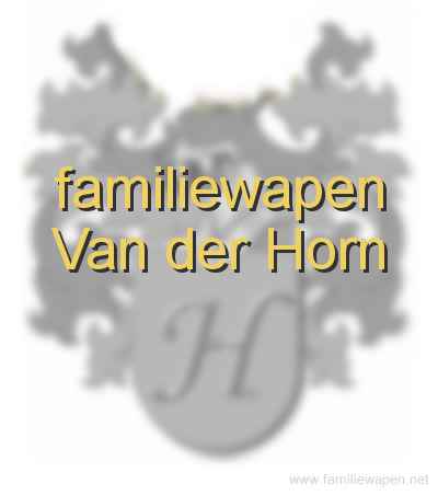 familiewapen Van der Horn