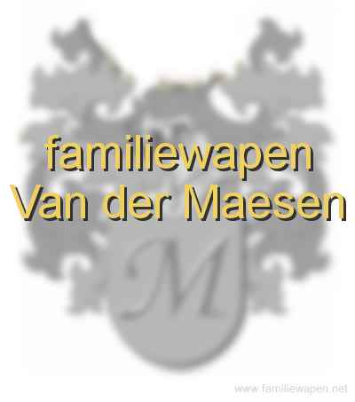 familiewapen Van der Maesen