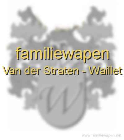 familiewapen Van der Straten - Waillet