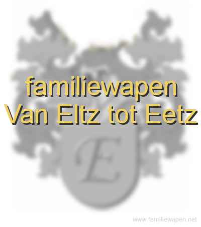 familiewapen Van Eltz tot Eetz