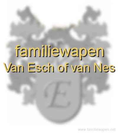 familiewapen Van Esch of van Nes