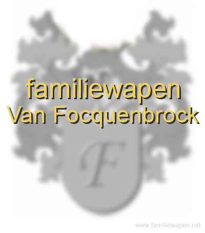 familiewapen Van Focquenbrock