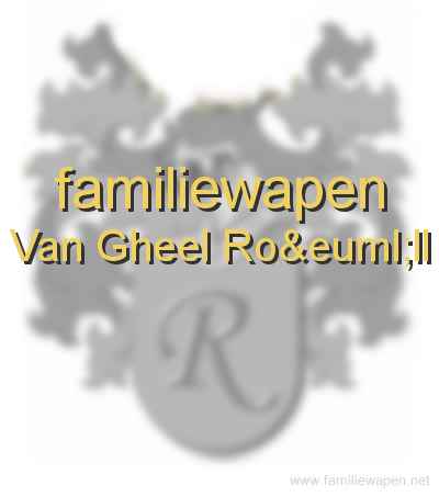 familiewapen Van Gheel Roëll