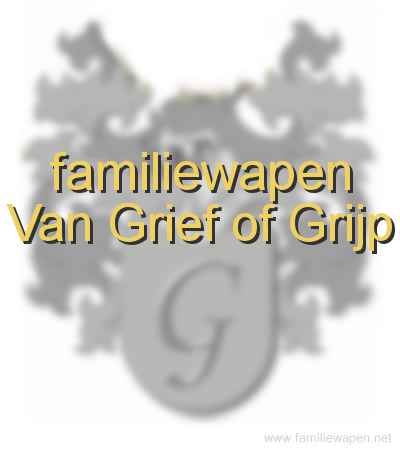 familiewapen Van Grief of Grijp