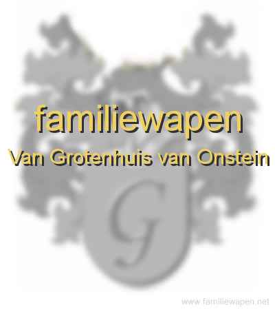 familiewapen Van Grotenhuis van Onstein