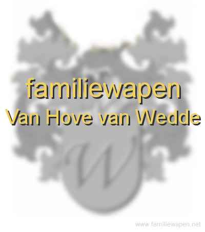 familiewapen Van Hove van Wedde