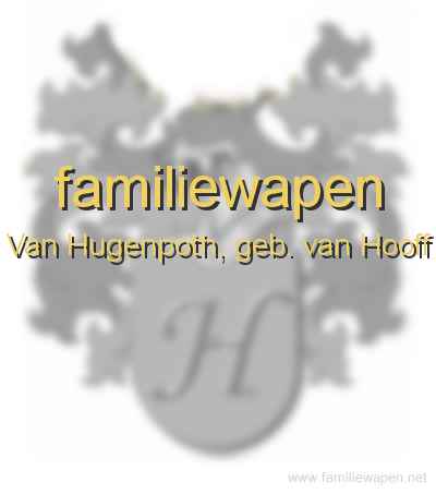 familiewapen Van Hugenpoth, geb. van Hooff