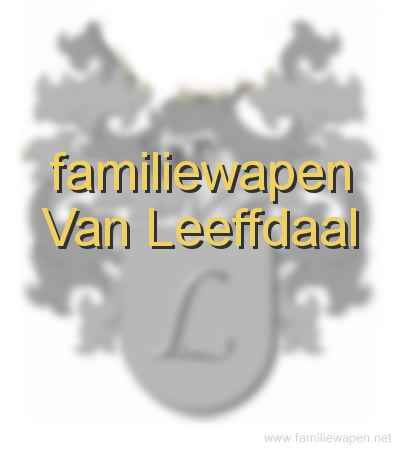 familiewapen Van Leeffdaal