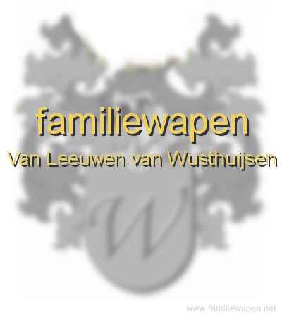 familiewapen Van Leeuwen van Wusthuijsen