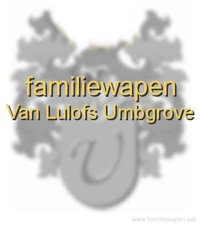 familiewapen Van Lulofs Umbgrove