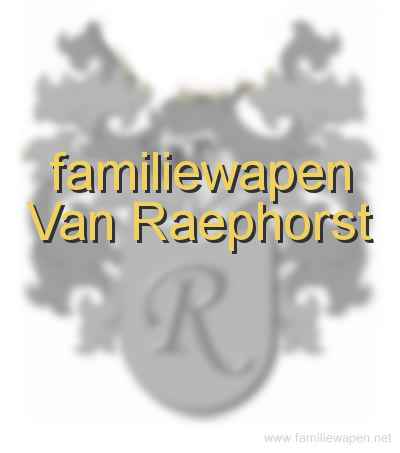 familiewapen Van Raephorst