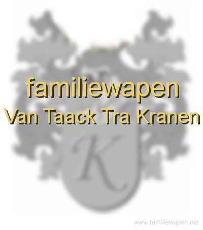 familiewapen Van Taack Tra Kranen