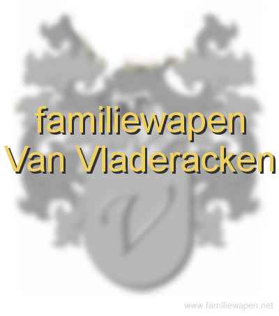 familiewapen Van Vladeracken