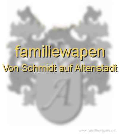 familiewapen Von Schmidt auf Altenstadt