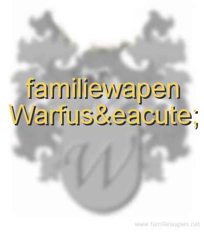 familiewapen Warfusé