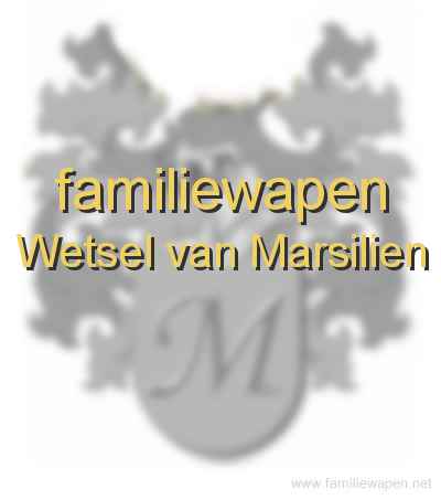 familiewapen Wetsel van Marsilien