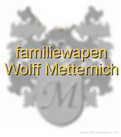 familiewapen Wolff Metternich